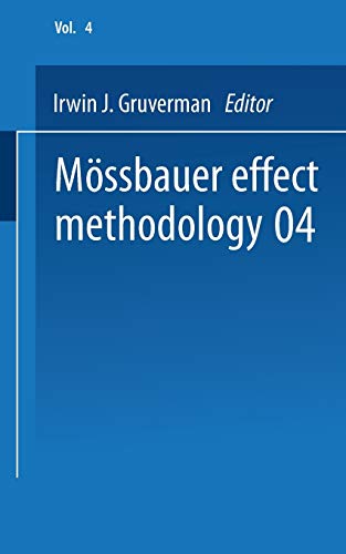 Mössbauer Effect Methodology: Volume 4 Proceedings of the Fourth Symposium on Mössbauer Effect Methodology Chicago, Illinois, January 28, 1968