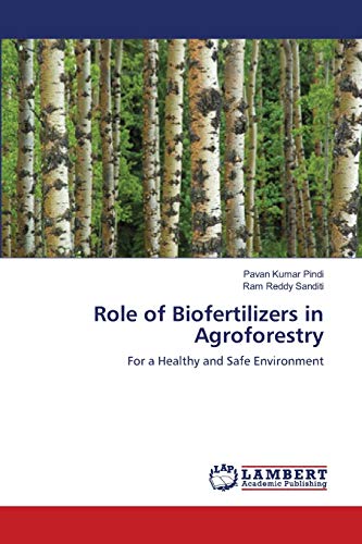 Role of Biofertilizers in Agroforestry: For a Healthy and Safe Environment