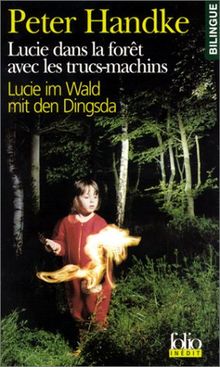 Lucie dans la forêt avec les trucs-machins : une histoire. Lucie im Wald mit den Dingsda : eine Geschichte