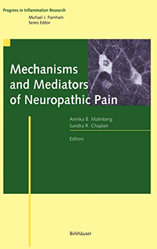 Mechanisms and Mediators of Neuropathic Pain (Progress in Inflammation Research)