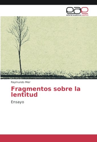 Fragmentos sobre la lentitud: Ensayo