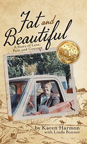 Fat and Beautiful: A Story of Love, Pain, and Courage