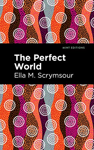 The Perfect World (Mint Editions―Scientific and Speculative Fiction)