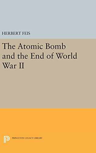 The Atomic Bomb and the End of World War II (Princeton Legacy Library)