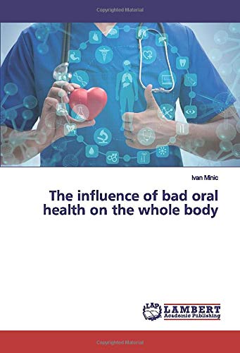 The influence of bad oral health on the whole body