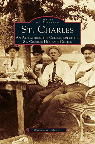 St. Charles: An Album from the Collection of the St. Charles Heritage Center