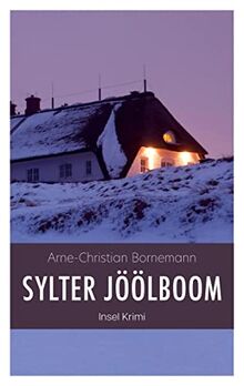 Sylter Jöölboom: ein Inselkrimi