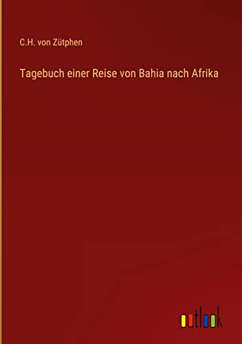 Tagebuch einer Reise von Bahia nach Afrika