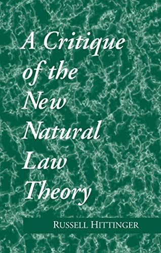 Critique of the New Natural Law Theory (Revisions: A Books on Ethics)