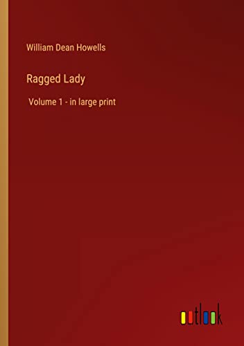 Ragged Lady: Volume 1 - in large print