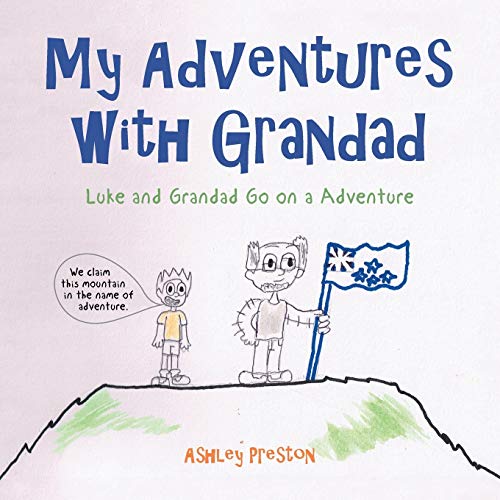 My Adventures with Grandad: Luke and Grandad Go on a Adventure