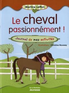 Le cheval passionnément : journal de mes activités