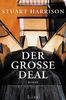 Der große Deal: Roman
