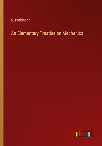 An Elementary Treatise on Mechanics