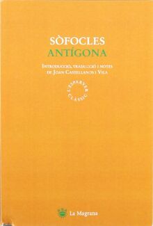 Antígona (CLÀSSICS GRÈCIA I RO, Band 2)