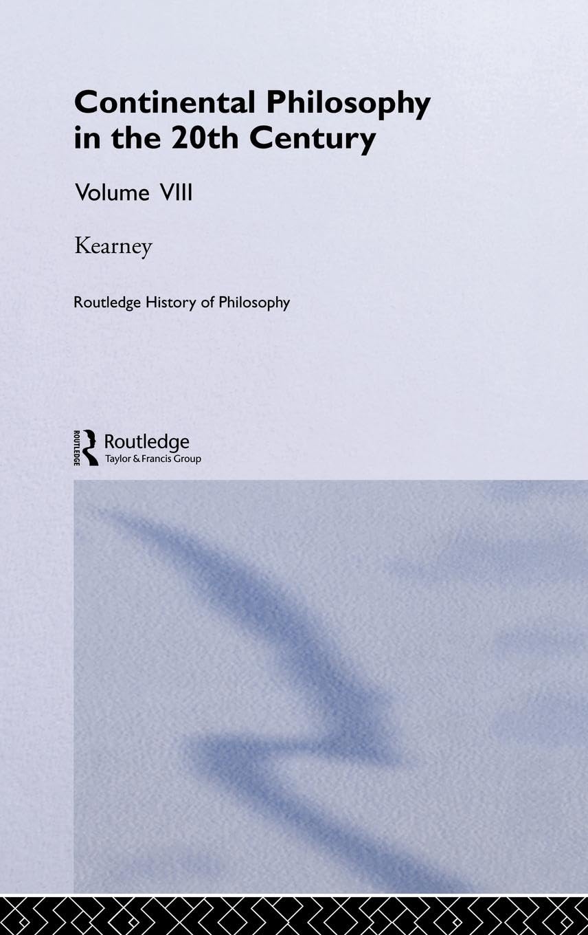 Routledge History of Philosophy Volume VIII: Twentieth Century Continental Philosophy (Routledge History of Philosophy, 8, Band 8)