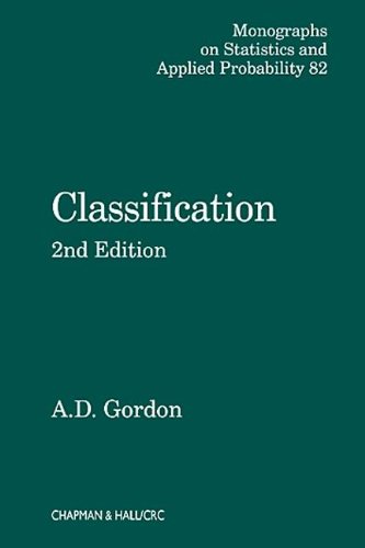 Gordon, A. D. Classification, 2nd Edition (Monographs On Statistics And Applied Probability, 82)