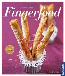 Fingerfood: Zubereiten, Dekorieren, Genießen