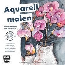 Aquarell malen - Motive inspiriert von der Natur: Mal dich glücklich