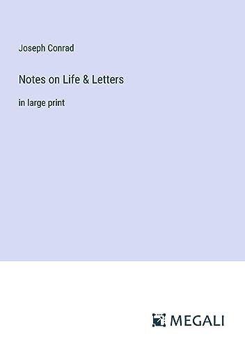 Notes on Life & Letters: in large print