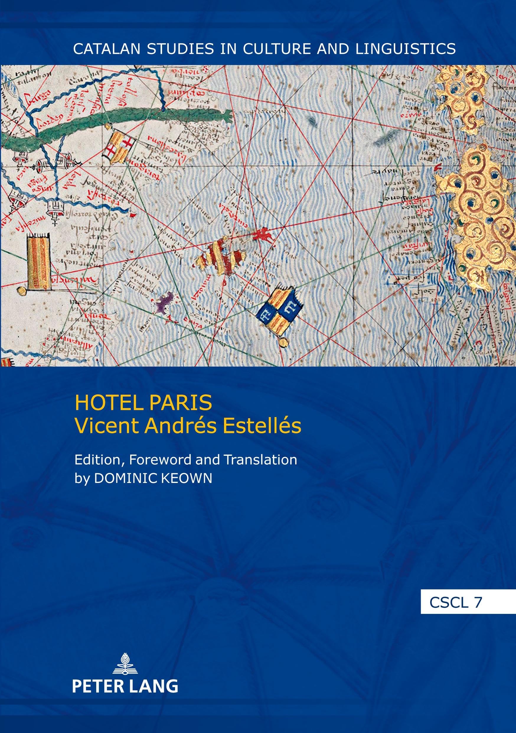 HOTEL PARIS Vicent Andrés Estellés: Edition, Foreword and Translation by Dominic Keown (Catalan Studies in Culture and Linguistics, Band 7)