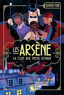 Les Arsène. La clef aux trois joyaux