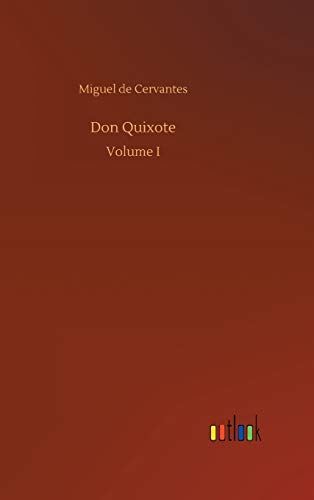 Cervantes, Miguel de Don Quixote, Volume I