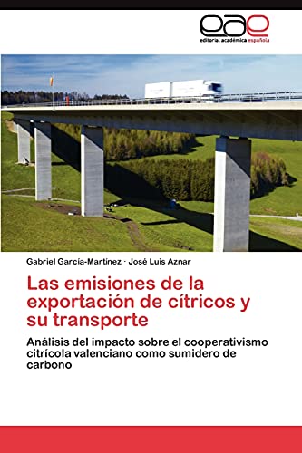 Las emisiones de la exportación de cítricos y su transporte: Análisis del impacto sobre el cooperativismo citrícola valenciano como sumidero de carbono