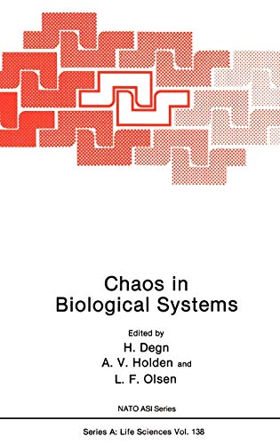 Chaos in Biological Systems (Nato Science Series A:, 138, Band 138)