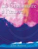 La Grammaire a l'oeuvre: Media Edition (with Quia) (World Languages)