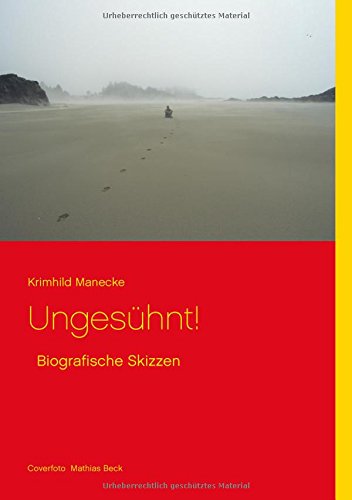 Ungesühnt!: Biografische Skizzen