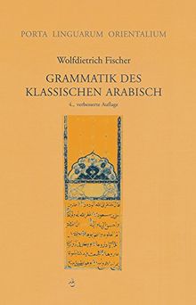 Grammatik des Klassischen Arabisch (Porta Linguarum Orientalium)