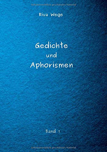 Gedichte und Aphorismen (Gedichte Riva)