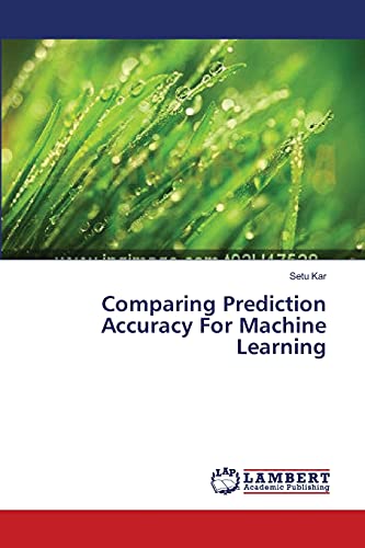 Comparing Prediction Accuracy For Machine Learning