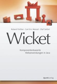 Wicket: Komponentenbasierte Webanwendungen in Java von Roland Förther | Buch | Zustand gut