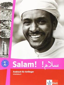 Salam! Arabisch für Anfänger A1 - A2. Arbeitsbuch