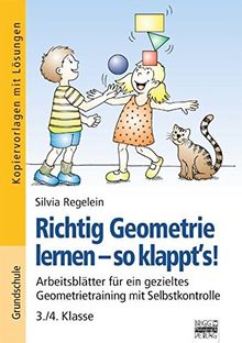 Richtig Geometrie lernen - so klappt's!: 3./4. Klasse - Kopiervorlagen mit Lösungen