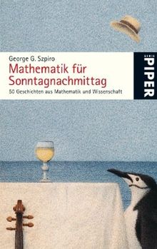 Mathematik für Sonntagnachmittag: 50 Geschichten aus Mathematik und Wissenschaft