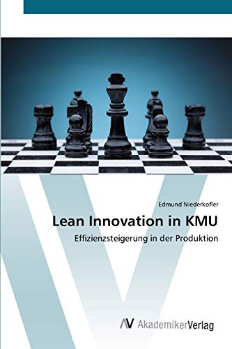 Lean Innovation in KMU: Effizienzsteigerung in der Produktion