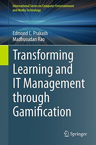 Transforming Learning and IT Management through Gamification (International Series on Computer Entertainment and Media Technology)