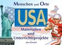 Menschen und Orte. USA. Materialien und Unterrichtsprojekte. Kl. 7 - 11. (Lernmaterialien)