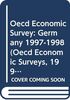 Oecd Economic Survey: Germany 1997-1998 (Oecd Economic Surveys, 1997/1998)