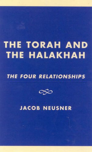 The Torah and the Halakhah: The Four Relationships (Studies in Judaism)