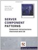 Server Component Patterns: Component Infrastructures Illustrated with EJB (Wiley Series in Software Design Patterns)
