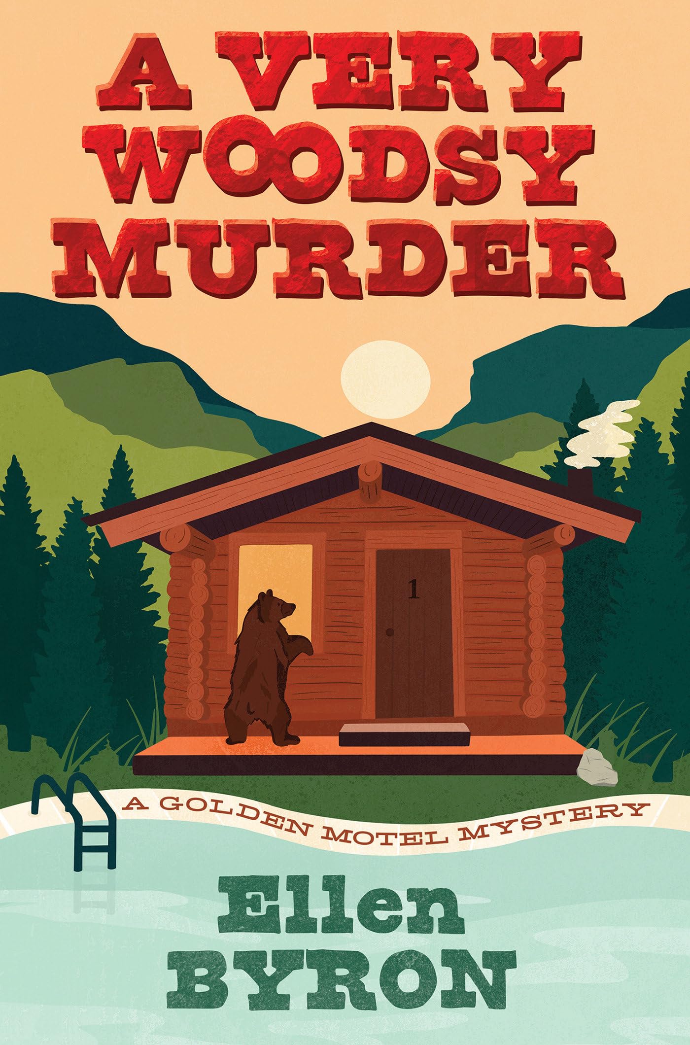 Ellen Byron A Very Woodsy Murder (A Golden Motel Mystery)