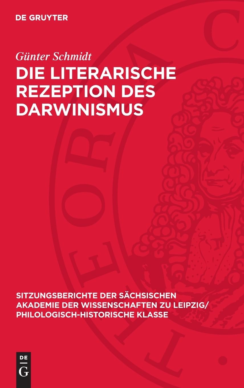 Die literarische Rezeption des Darwinismus: Das Problem der Vererbung bei Émile Zola und im Drama des deutschen Naturalismus (Sitzungsberichte der ... Philologisch-Historische Klasse, 117,4)