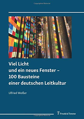 Viel Licht und ein neues Fenster – 100 Bausteine einer deutschen Leitkultur