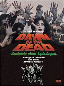 Dawn of the Dead - Anatomie einer Apokalypse