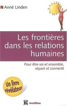Les frontières dans les relations humaines : pour être soi et ensemble, séparé et connecté
