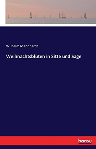 Weihnachtsblüten in Sitte und Sage - Wilhelm Mannhardt Kartoniert (TB)